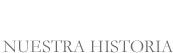 Nuestra Historia